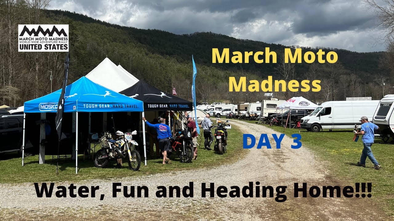 2022 March Moto Madness Day 3   Water and Fun