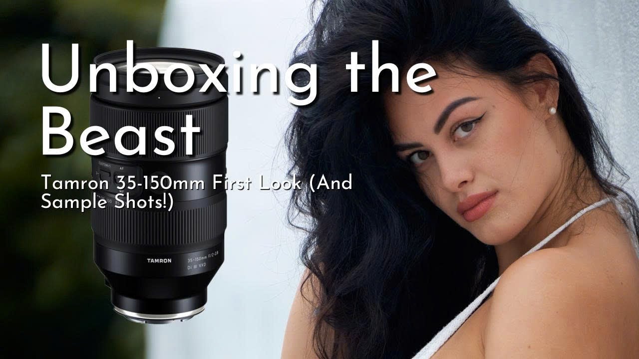 Unboxing the Beast: Tamron 35-150mm First Look (And Sample Shots!)