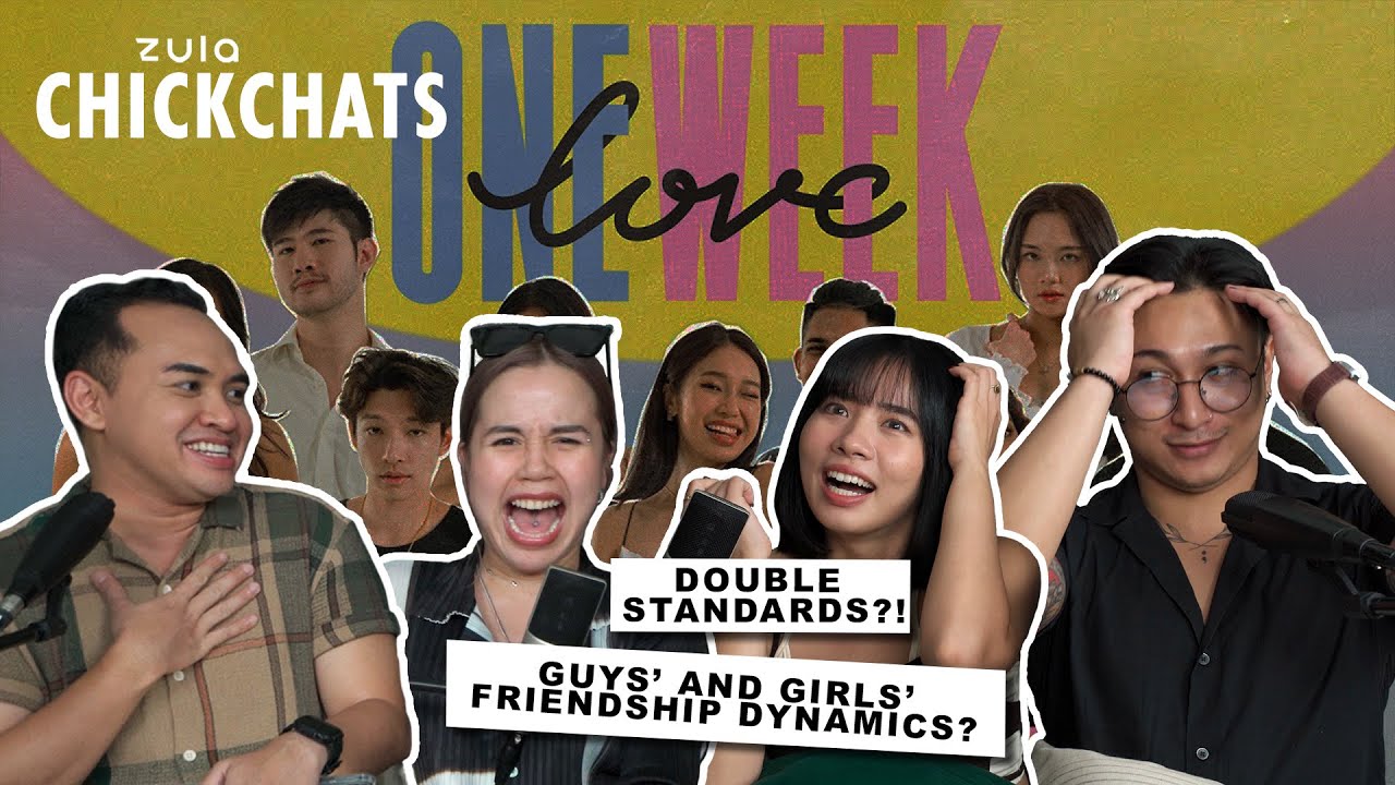 Society Has Unrealistic Expectations Of Men? Our Honest Opinion On One Week Love | ZULA ChickChats