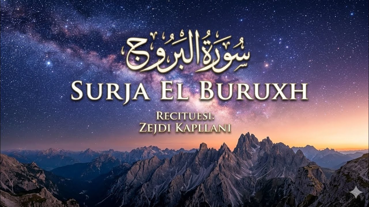 Recitimi i Kur'an-it Fisnik 85. | Surja El Buruxh | Recitues Zejdi Kapllani