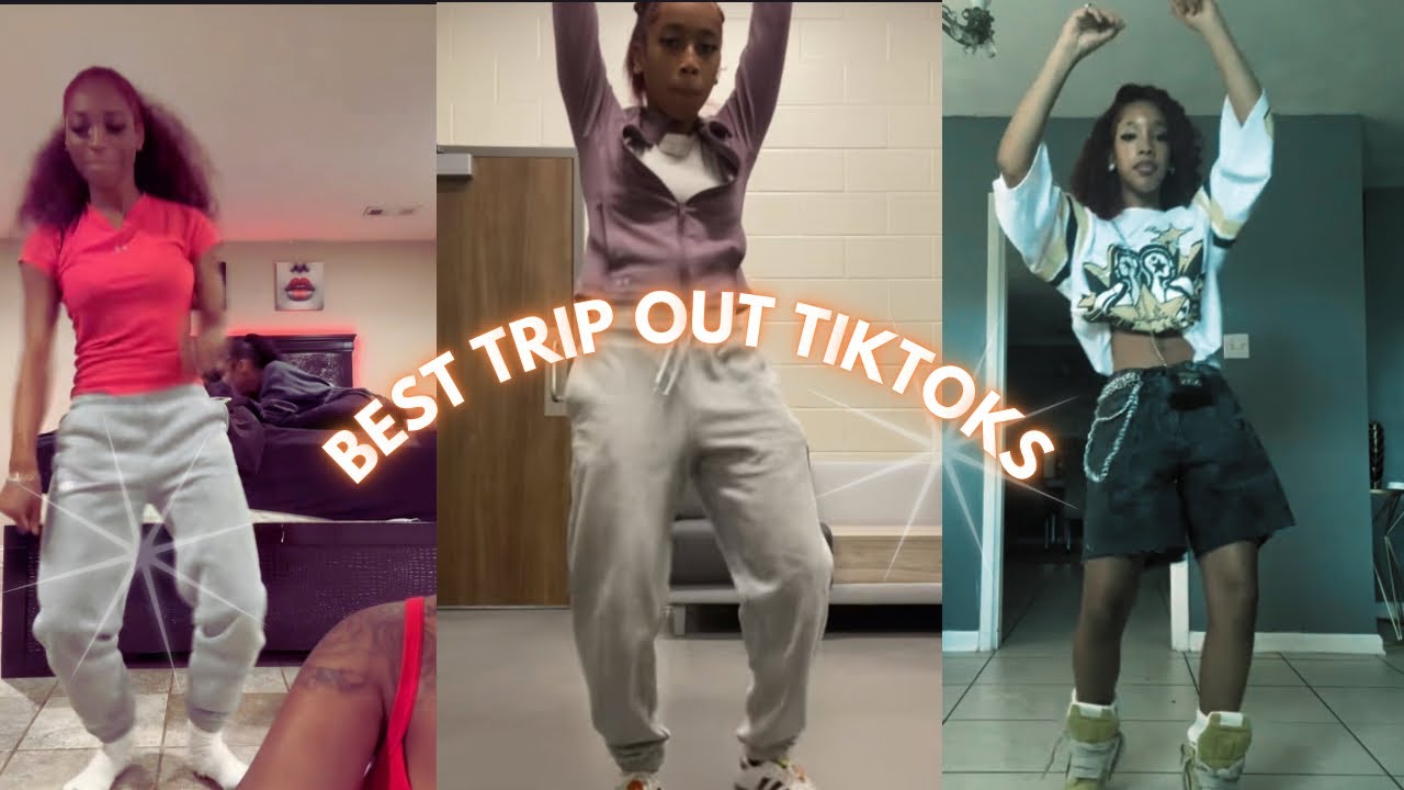TRIP OUT TIKTOKS