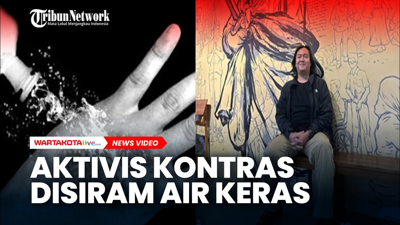 Kasus Novel Baswedan Kembali Terulang, Kini Aktivis KontraS Disiram Air Keras