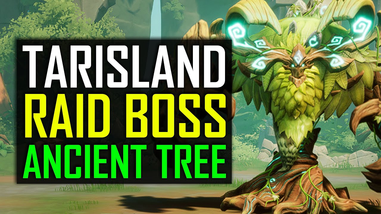 TARISLAND 10 PLAYER RAID ANCIENT TREE GRUFFT REWARDS
