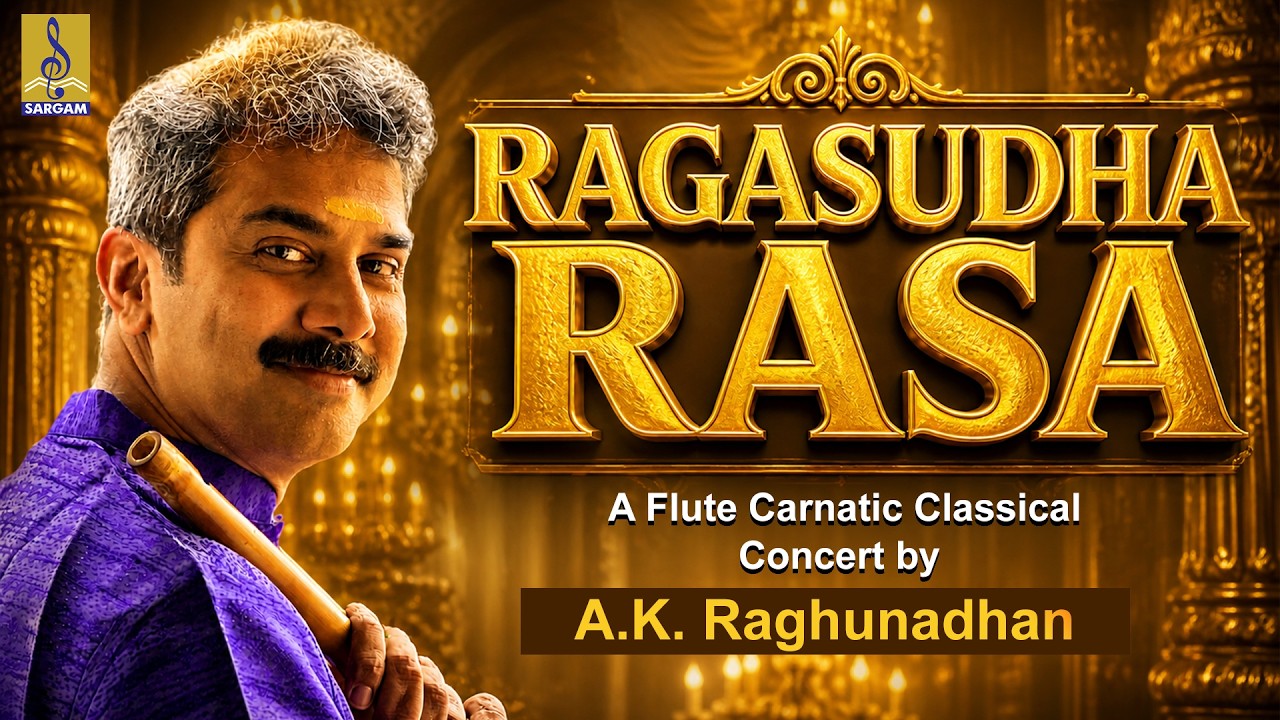 A Flute Carnatic Classical concert by A.K. Raghunadhan | Ragasudha Rasa Jukebox