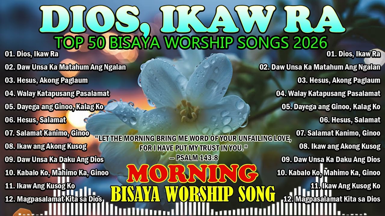 Morning Bisaya Worship Songs |Cebuano Christian Worship Playlist | Praise & Prayer to Start Your Day