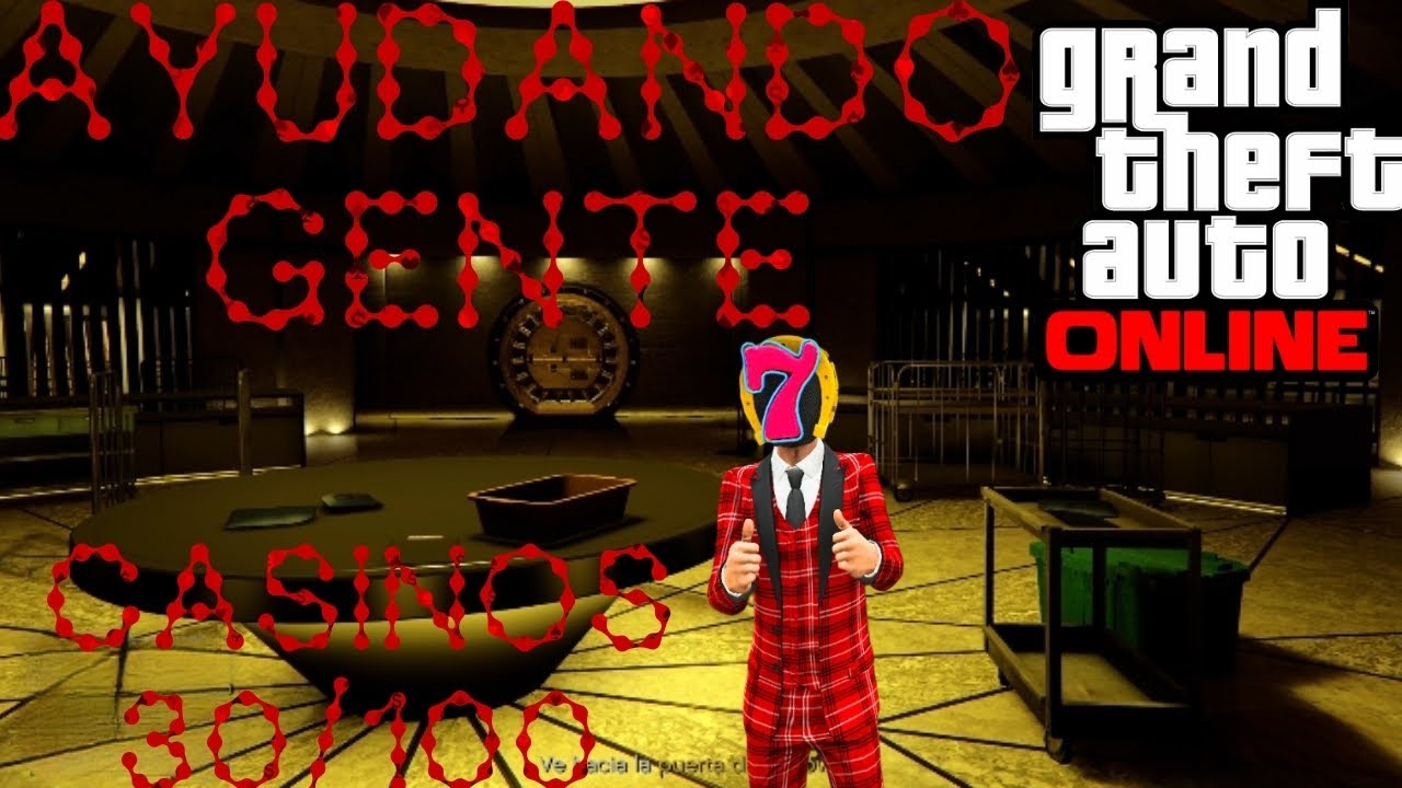 Ayudando gente casinos 30/100 GTA online 