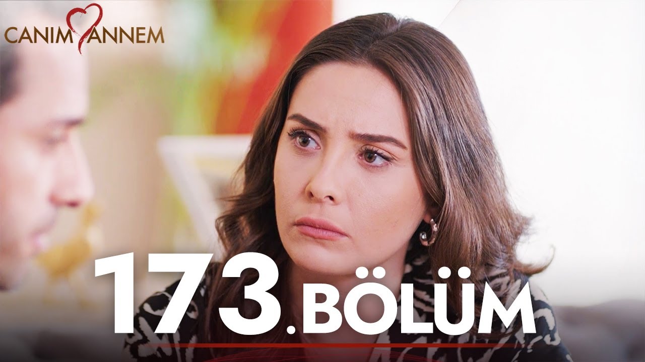 Canım Annem - 173. Bölüm