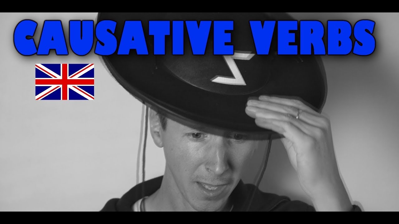 Causative verbs with LET-MAKE-HAVE-GET
