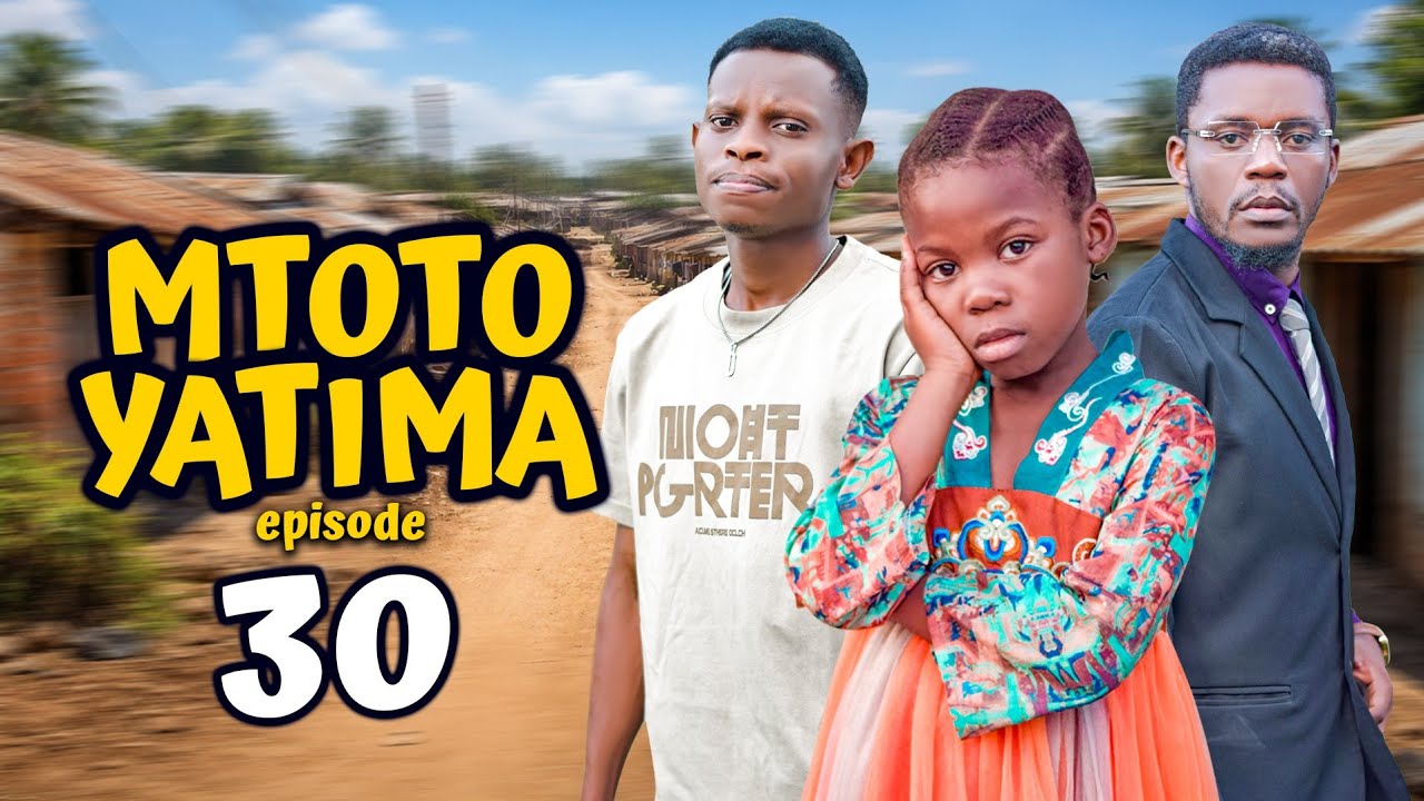 MTOTO YATIMA { 30 }