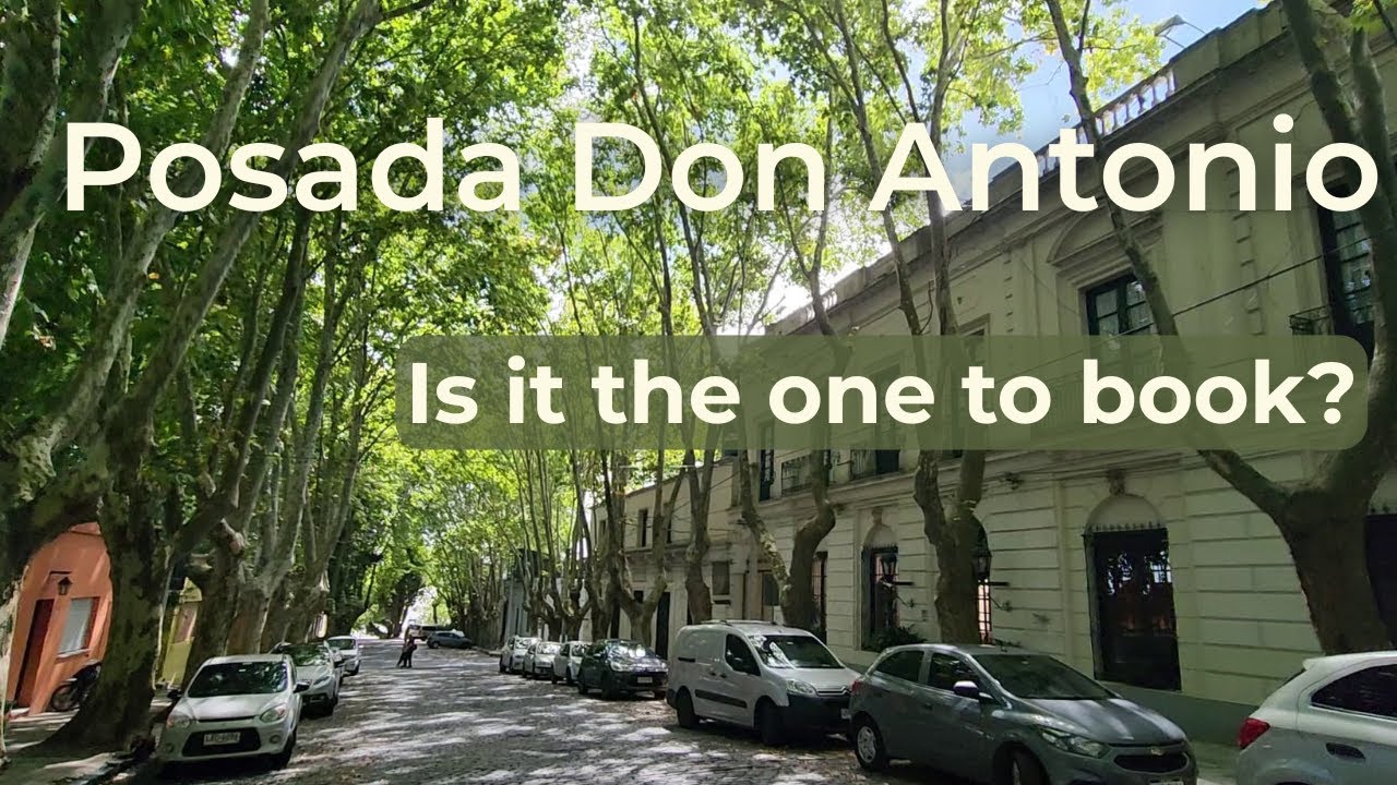 Colonia Uruguay Hotels – Honest Review of Posada Don Antonio
