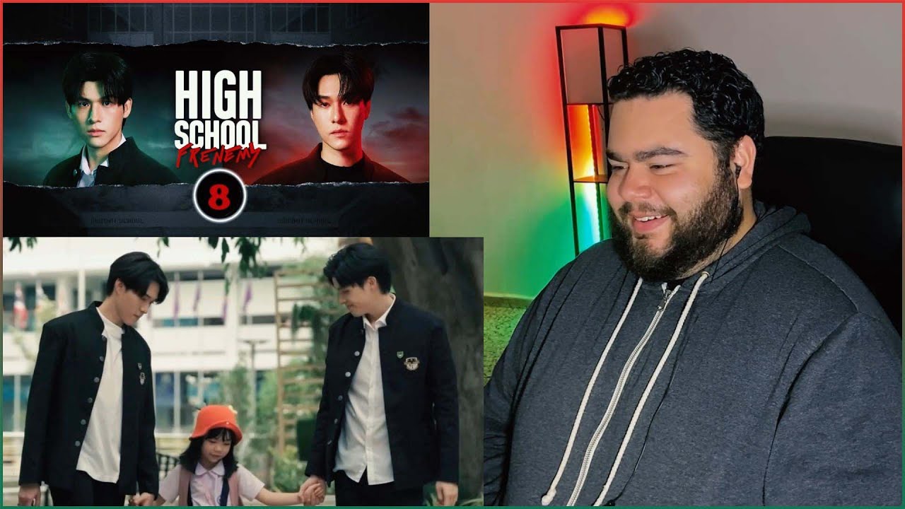 High School Frenemy มิตรภาพคราบศัตรู - EP.8 | REACTION