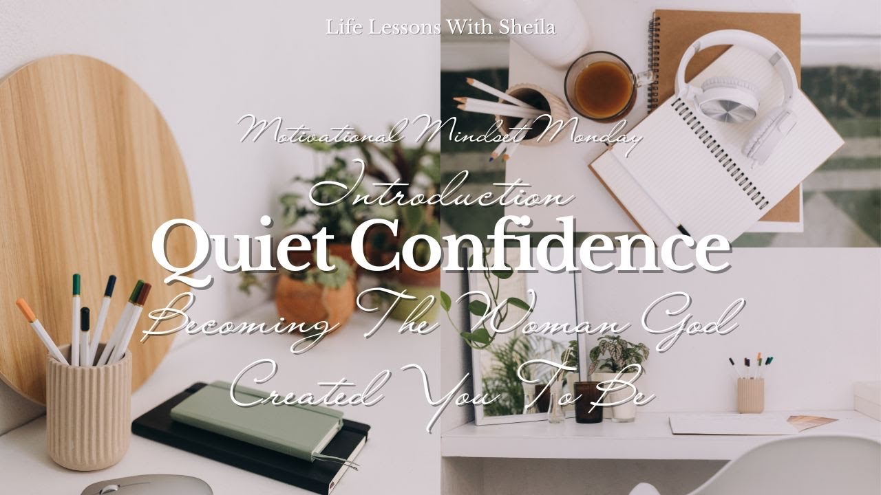 Motivational Mindset Monday: Quiet Confidence Introduction