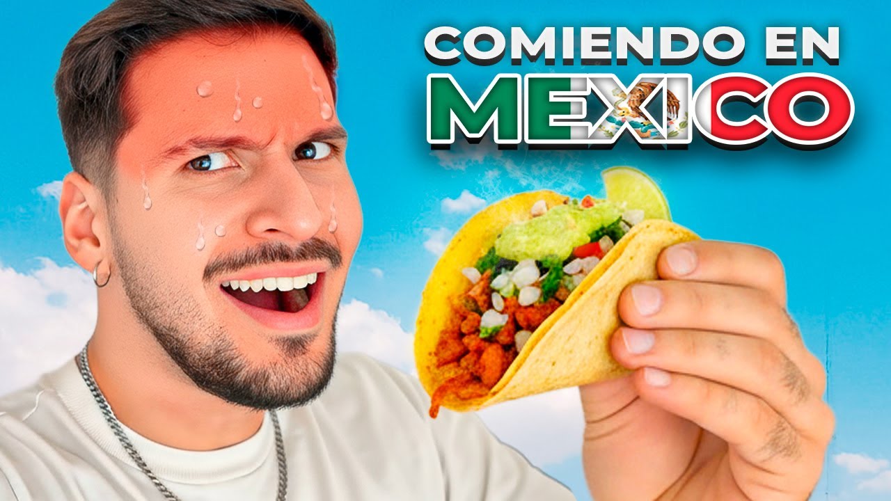 COMIENDO DE TODO EN MÉXICO 🔥🇲🇽