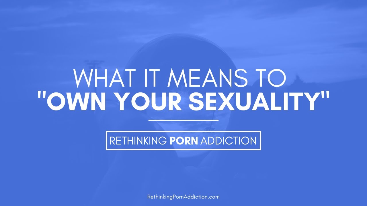 What does it mean to own your sexuality