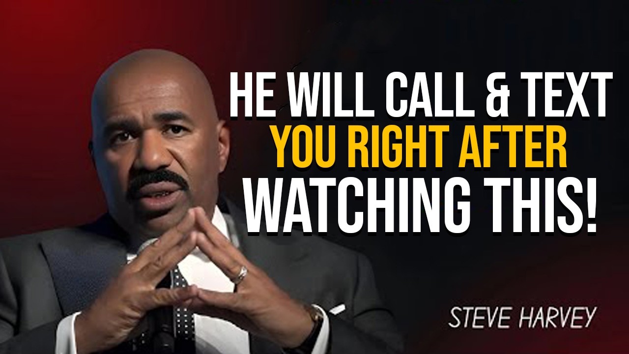 He Will CALL 📞 & TEXT 💬 You RIGHT AFTER Watching This! | Steve Harvey Motivation