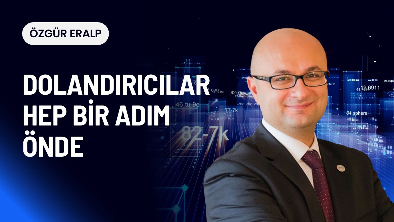 Dolandırıcılar Hep Bir Adım Önde