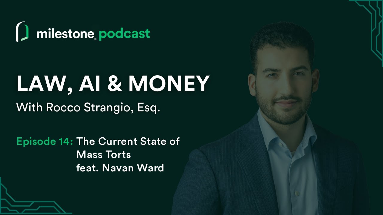 The Current State of Mass Torts feat. Navan Ward | Law, AI & Money Ep. 14