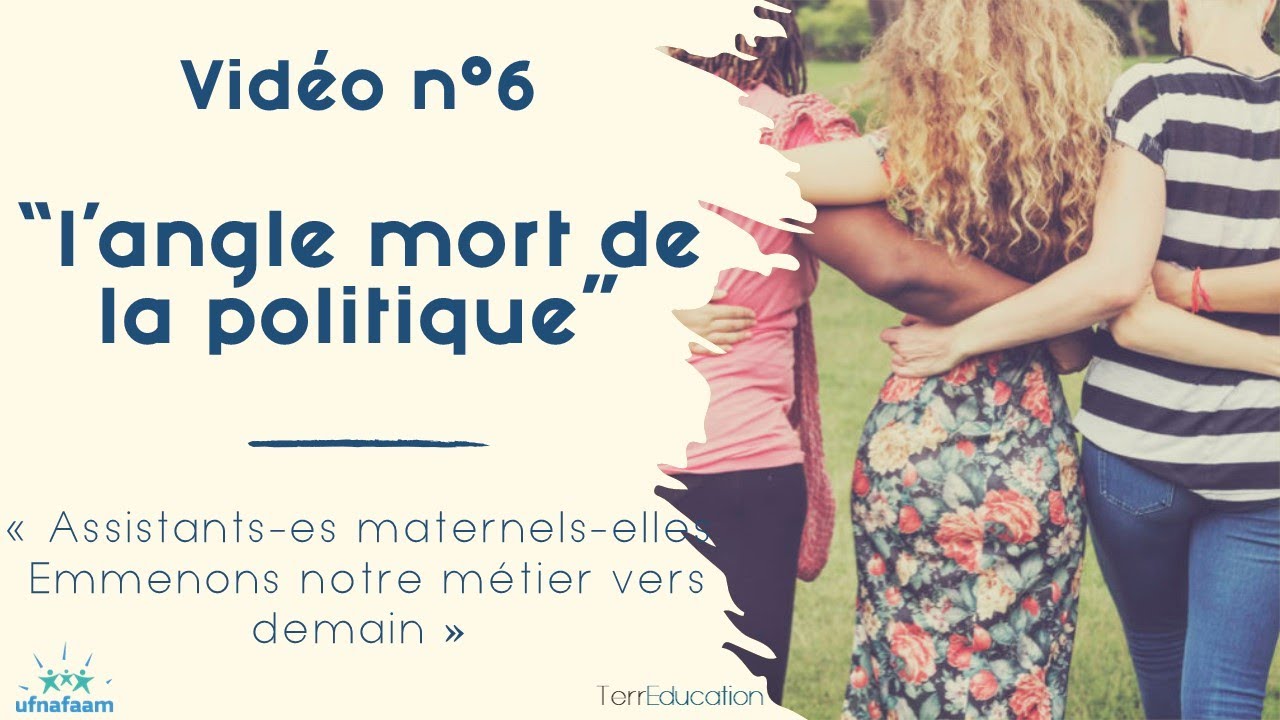 vidéo 6  L' assistante Maternelle : l'angle mort de la politique familiale