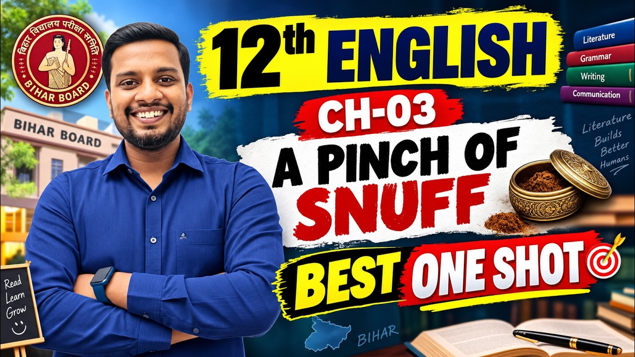 Bihar Board English Class 12 Chapter 3 One Shot || A Pinch of Snuff Short Notes || SC CLASSES