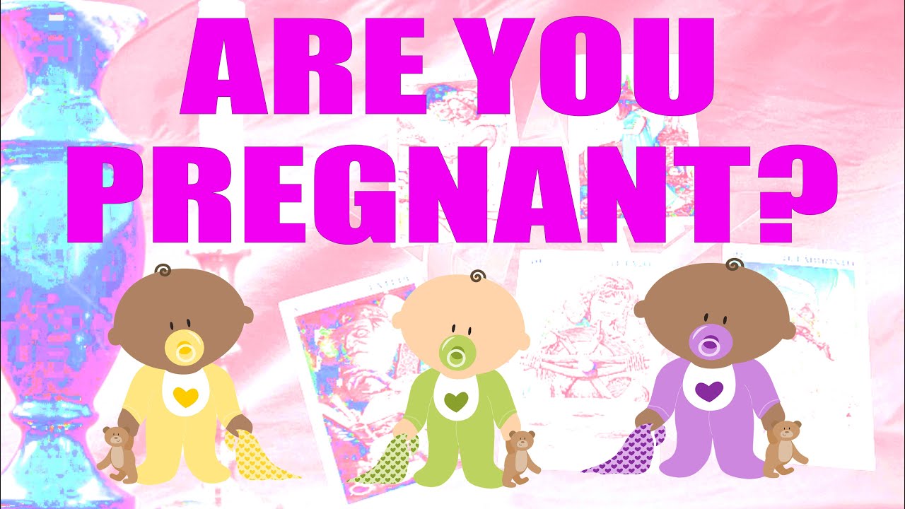 👶👶🏾 ARE YOU PREGNANT? WILL YOU BE SOON? 👶🏿👶🏽 Pick a Card Reading