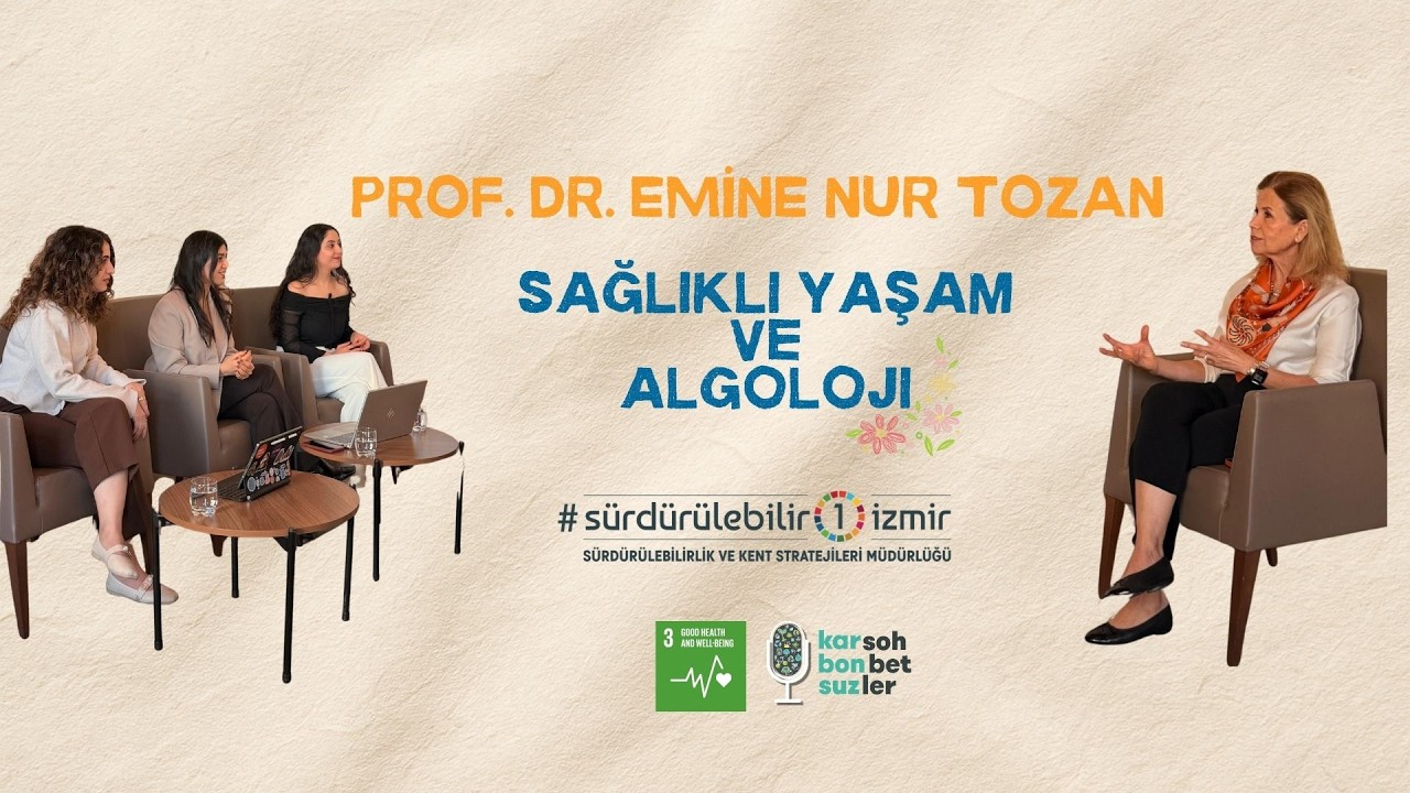 Prof. Dr. Emine Nur Tozan | Sağlıklı Yaşam, Ağrı ve Ağrı Bilimi (Algoloji)