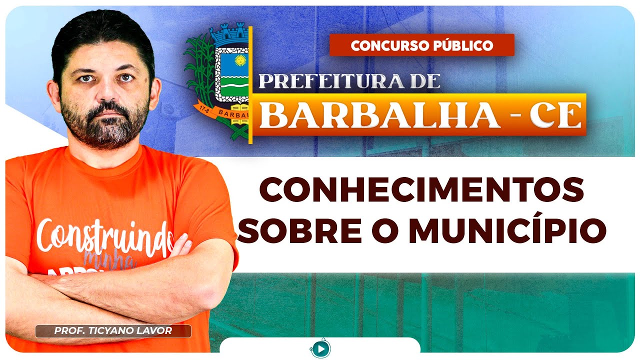 Concurso Barbalha/CE - Conhecimentos sobre o Município - Banca Consulpam