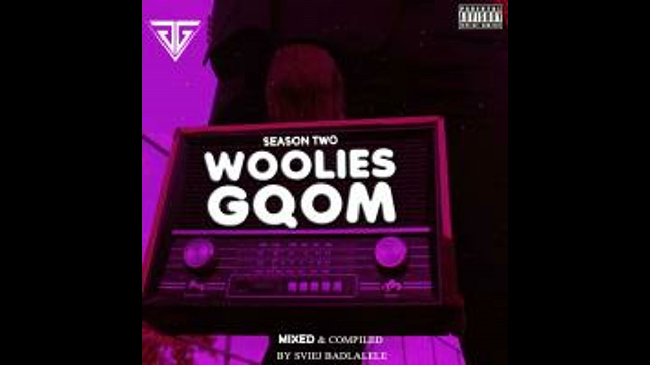 Sviej Badlalele - Woolies Gqom S2