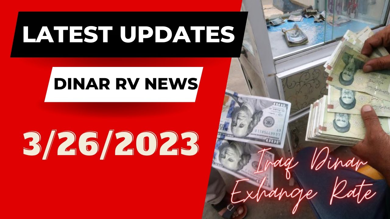 1 to 1 Exchange Rate | Iraq Dinar RV Updates | March 26, 2023 | IQD ReValue News | IRAQ Update