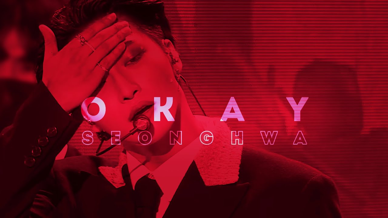 SEONGHWA ✘ Okay (FMV)