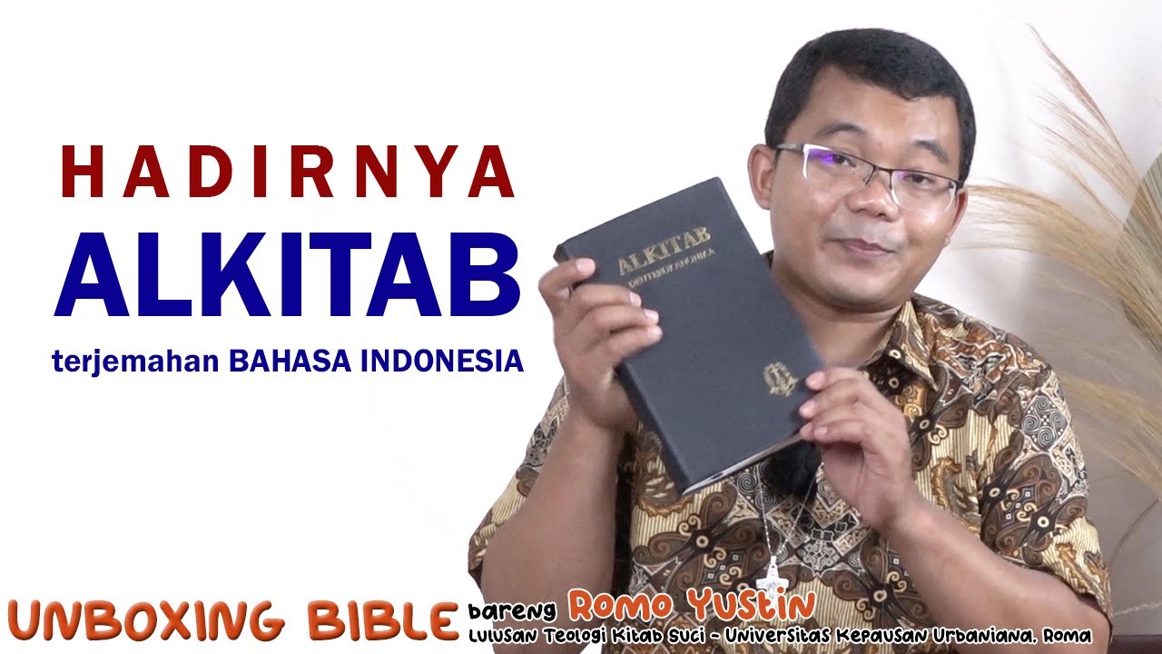 UNBOXING BIBLE - BAGAIMANA HADIRNYA ALKITAB BERBAHASA INDONESIA?