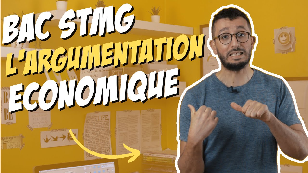 BAC STMG ÉCONOMIE : L'argumentation économique
