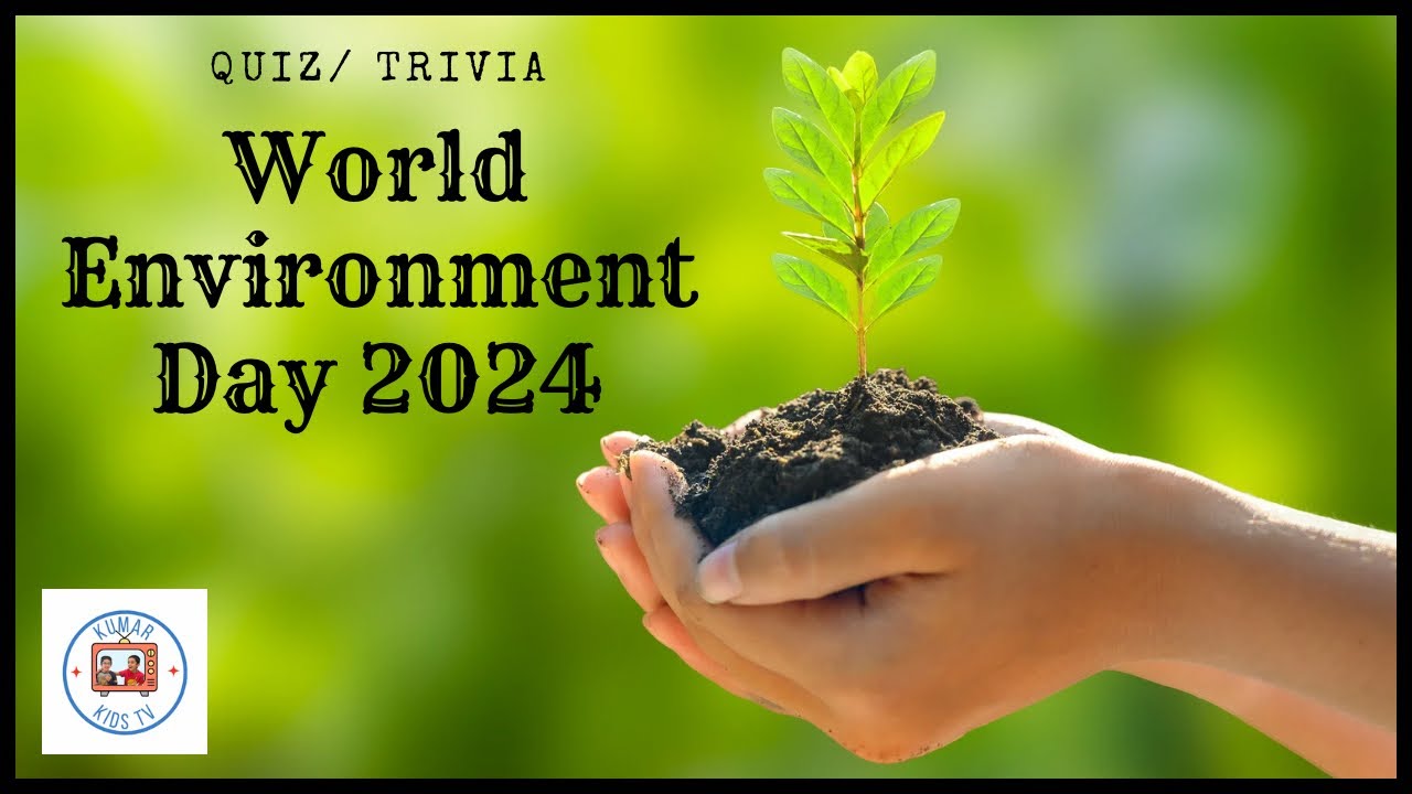 Quiz On World Environment Day 2024 / Top 20 Questions