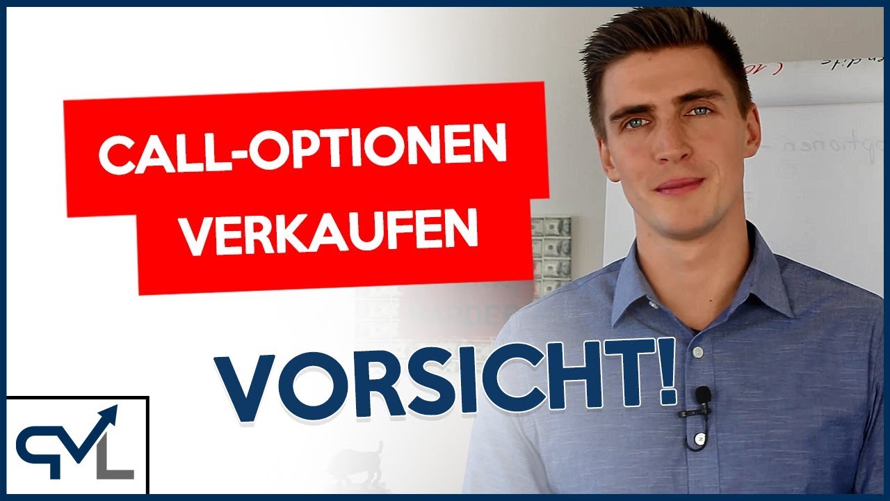 Call Optionen Verkaufen - Deshalb bin ich vorsichtig! & Wann es Sinn macht...