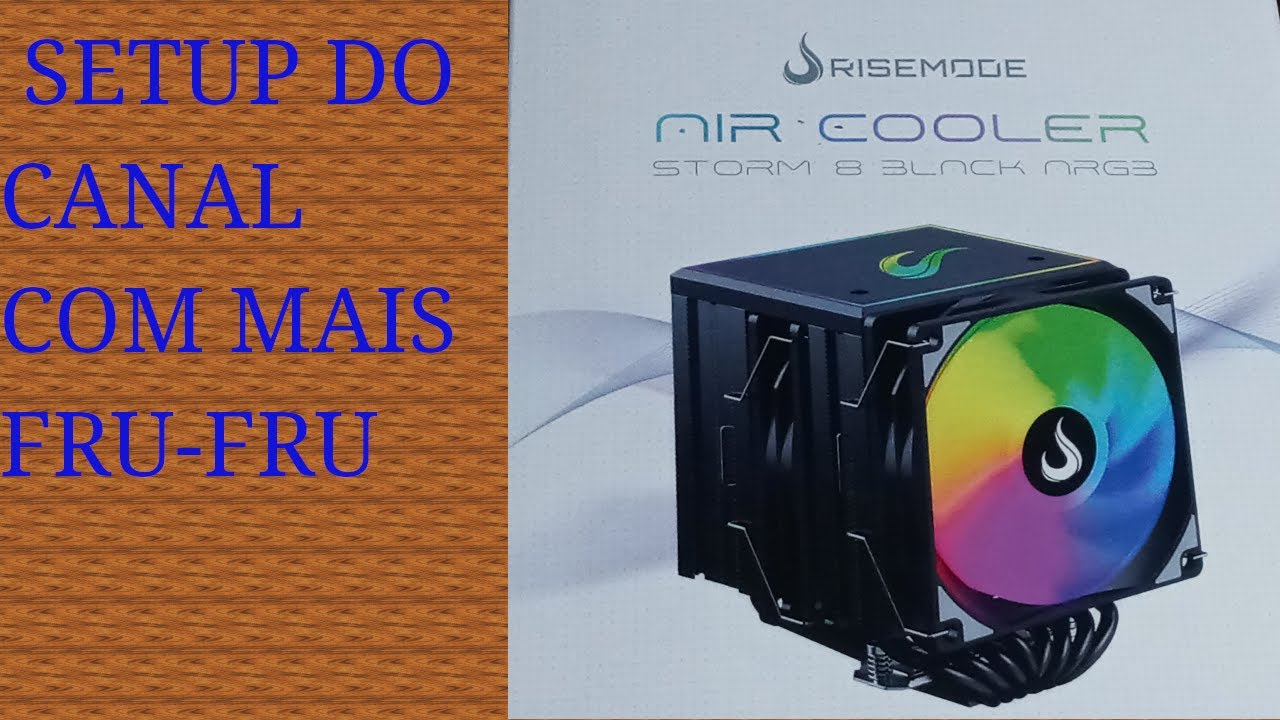 RESFRIANDO O PC DO CANAL. AIR COOLER GAMER RISE MODE STORM 8 BLACK ARGB - RM-ACST-ARGB-B