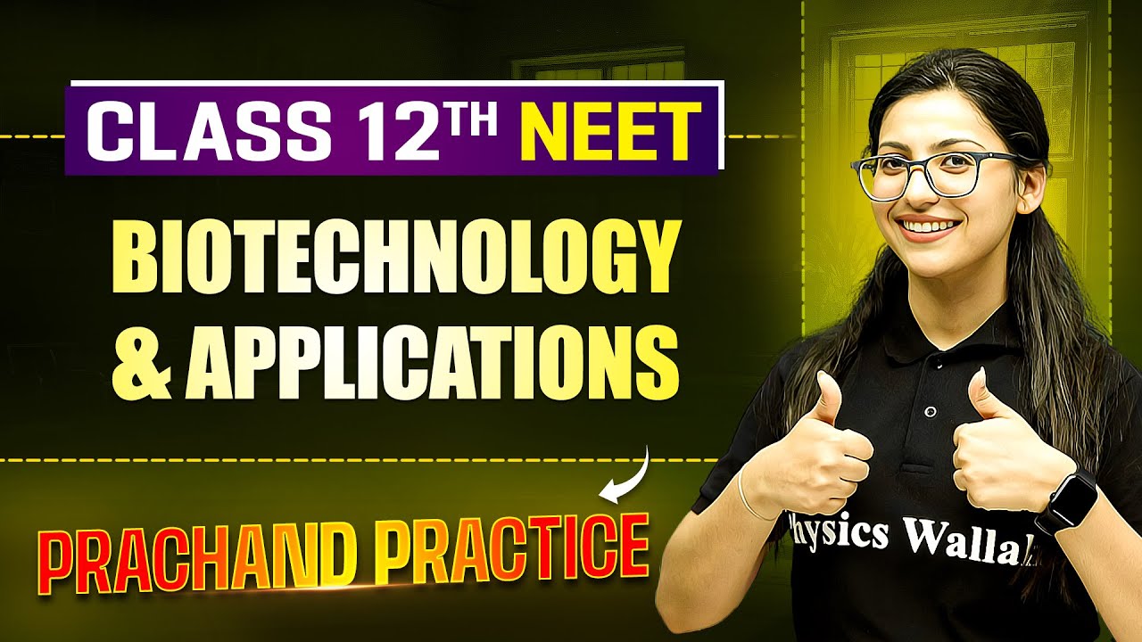 Biotechnology & Applications PYQ's Video Solution | PRACHAND Practice Series | NEET 2025