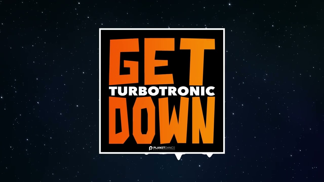 Turbotronic - Get Down (Extended Mix)