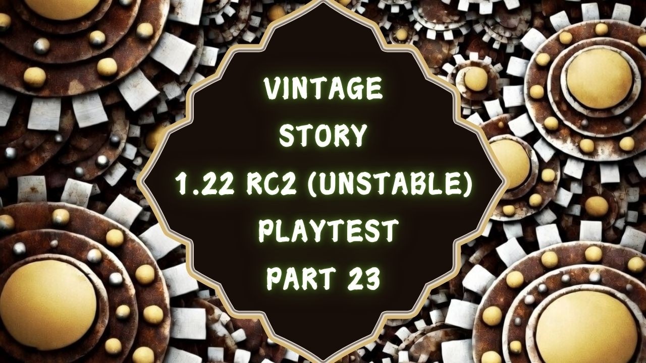 Vintage Story - 1.22.0 RC2 (Unstable) Gameplay  -  Part 23 - 2026