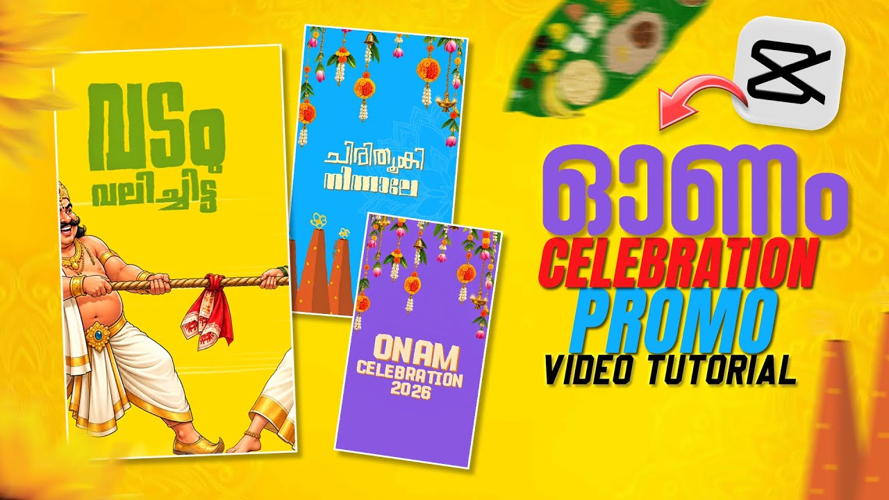 ONAM CELEBRATION  PROMO VIDEO EDITING TUTORIAL USING CAPCUT | ONAM PROMO VIDEO TUTORIAL 2026