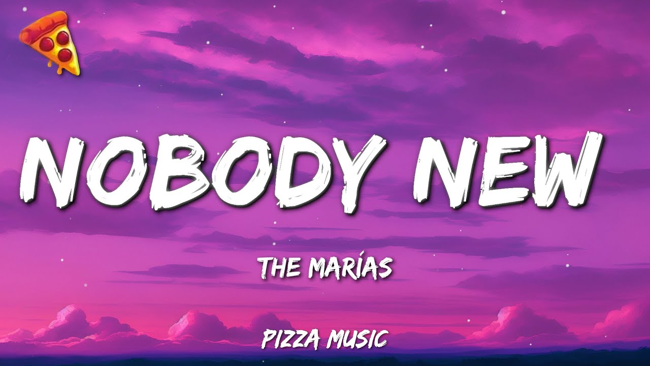 The Marías - Nobody New (Lyrics)