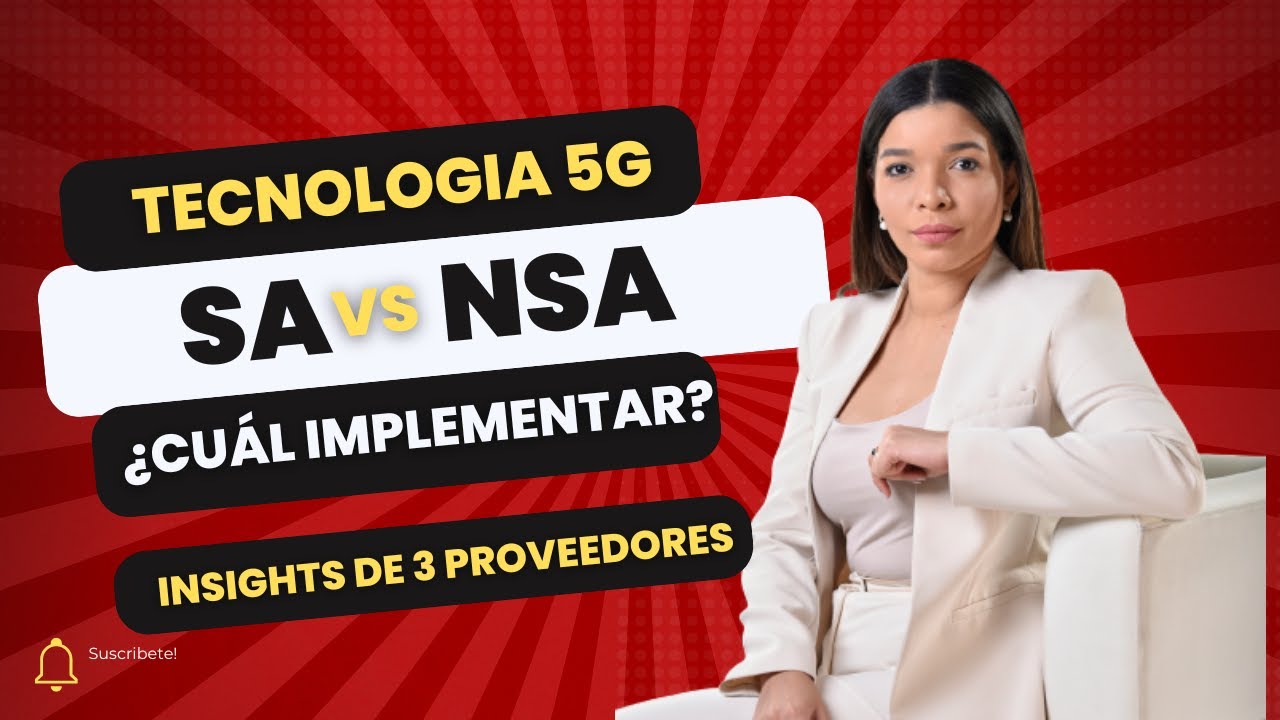 5G SA vs NSA ( StandAlone vs Non-Standalone) ¿Cuál implementar primero?