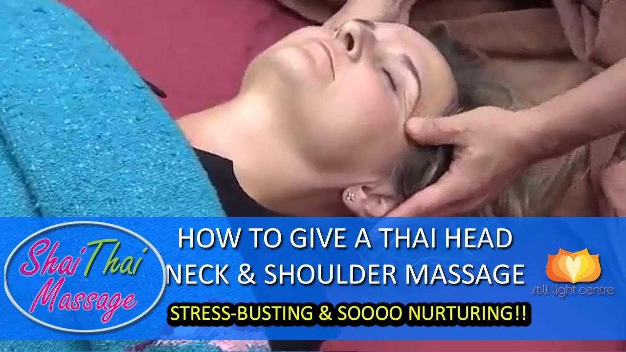 How to Give a Thai Head, Neck and Shoulder Massage