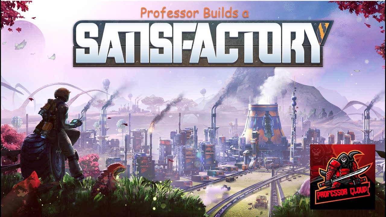 [Professor Builds] a #satisfactory | Day 8 - Coal Power Part 1