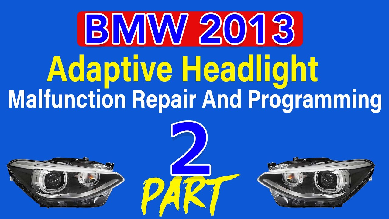 2013 BMW Adaptive Headlight Malfunction Repair And Programming part #2