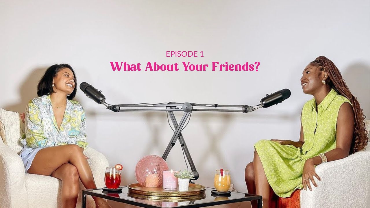 Episode 1: What About Your Friends? | #feelintheblankpod