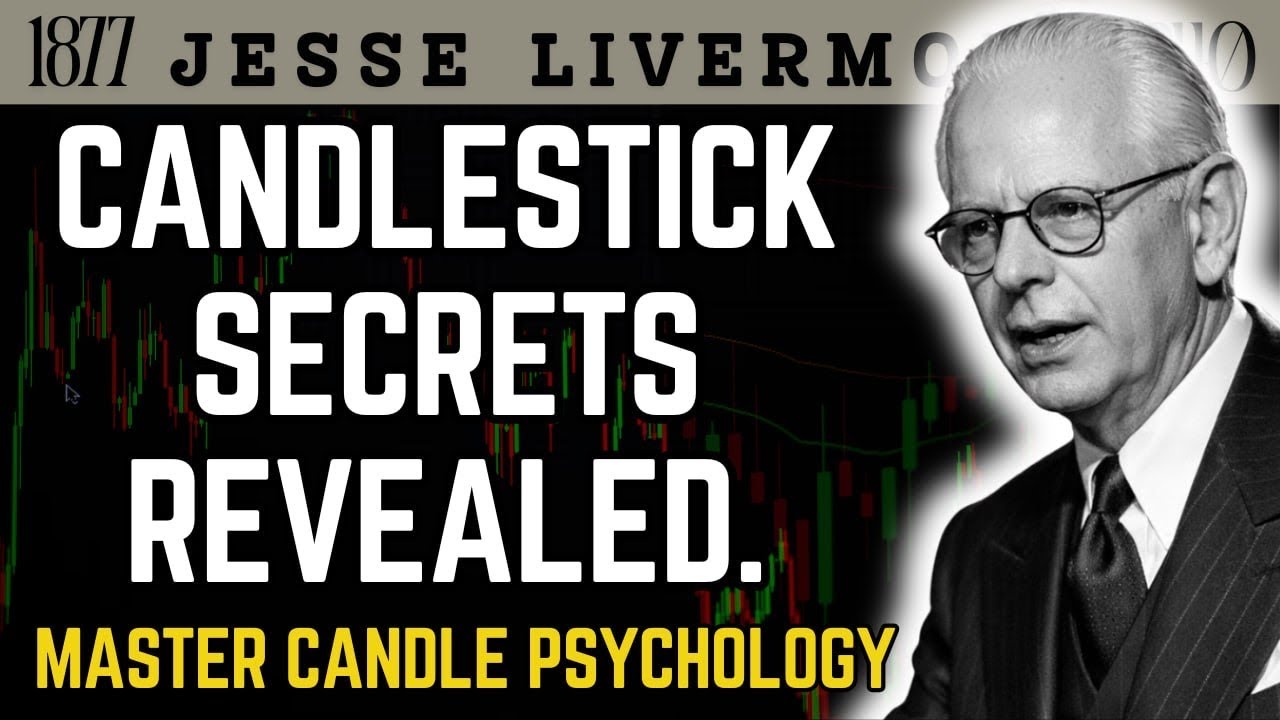 Master Candlestick Psychology &mdash; Trade What Others Can&rsquo;t See | Jesse Livermore
