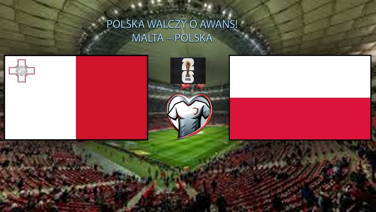 Malta – Polska | Eliminacje MŚ 2026 | Kolejka 10