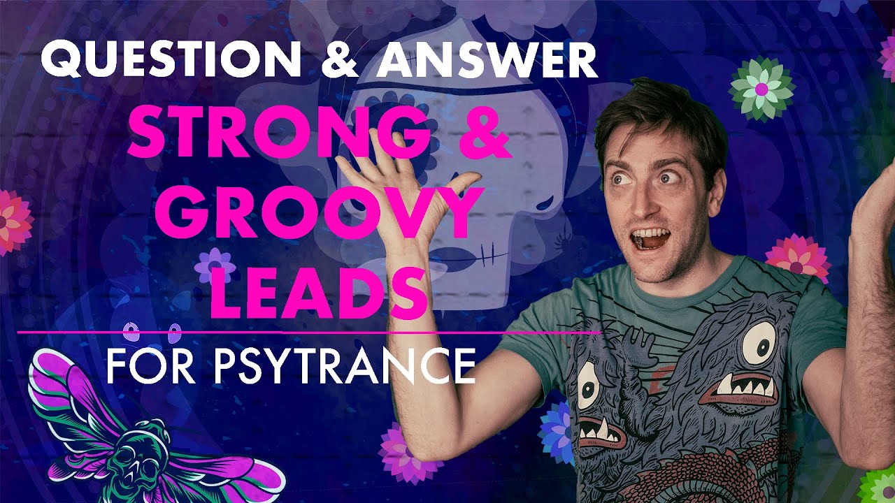 QUESTION ANSWER - How to combine synths for STRONG & GROOVY LEADS  | Psytrance Tutorial