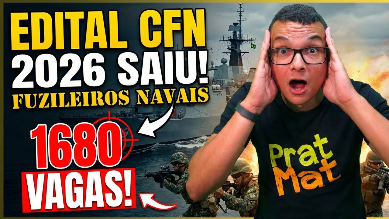 SAIU O EDITAL DO CFN 2026 (FUZILEIROS NAVAIS) ! 1680 VAGAS ! MUDANÇAS IMPORTANTES ?