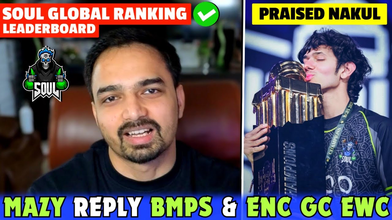 Mazy on BMPS 😳 Reply on ENC EWC & GC ✅ Mazy Praised Nakul 🔥 Team SouL 🚀