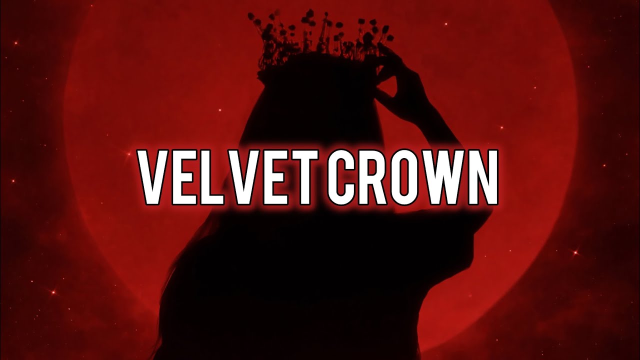 SheLuvsEly – Velvet Crown (Lyric Video)